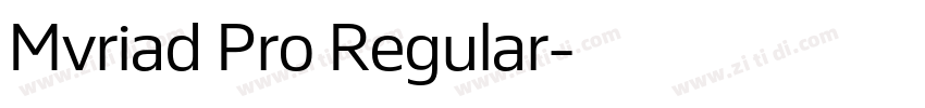 Mvriad Pro Regular字体转换 Mvriad Pro Regular字体转换